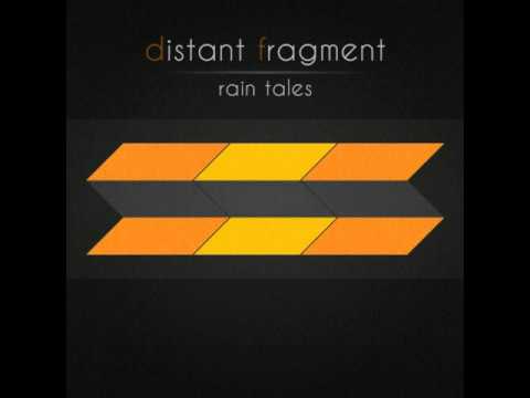 Distant Fragment - Rain Tale