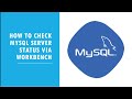How To Check Mysql Server Status Via Workbench