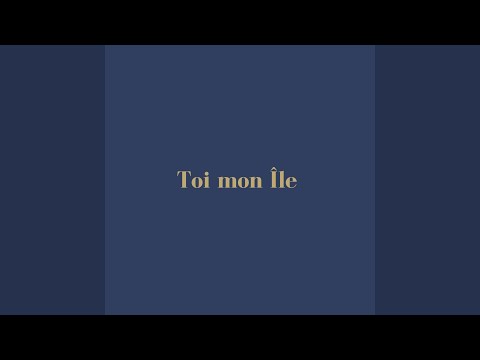 Toi mon Île