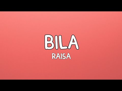 Bila - Raisa (Lyrics)