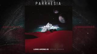 Lions Among Us - 05 Parrhesia [Lyrics]