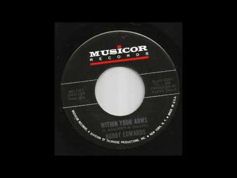 Bobby Edwards - Within Your Arms