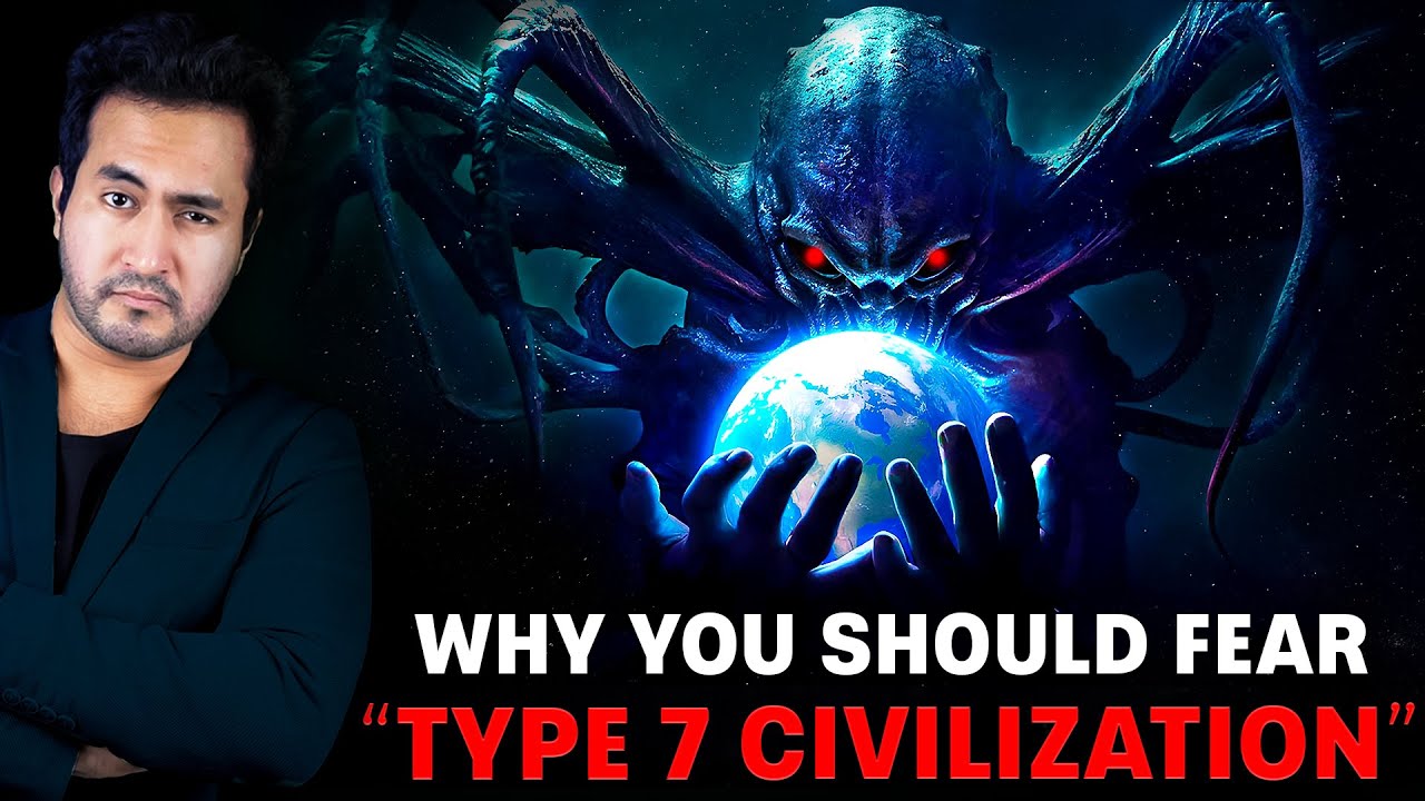 Why You Should Fear TYPE-7 CIVILIZATION?