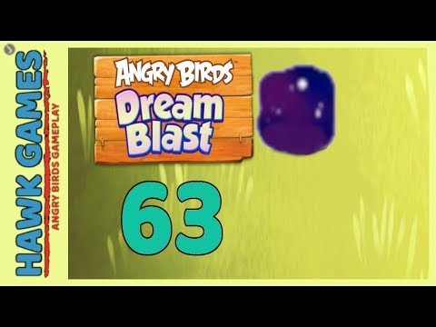 Angry Birds Dream Blast Level 63 - Walkthrough, No Boosters