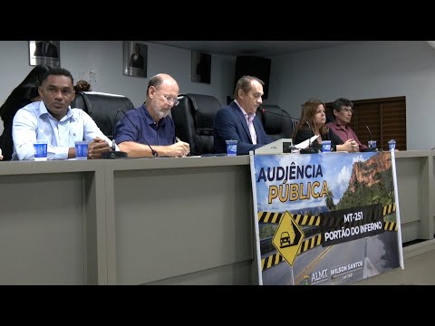 Audiência pública debate a situação da rodovia MT-251 no trecho do Portão do Inferno