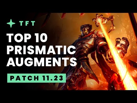 Top 10 Prismatic Augments - Teamfight Tactics Patch 11.23