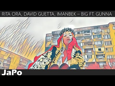 〖和訳・日本語〗RITA ORA, DAVID GUETTA, IMANBEK – BIG FT. GUNNA (Lyrics)
