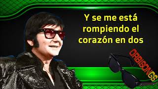ROY ORBISON - (I GET SO) SENTIMENTAL - (SUBTITULADA EN ESPAÑOL)