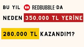 REDBUBBLE ÖLDÜ MÜ? | İşte Yapılması Gerekenler - Ders: 8