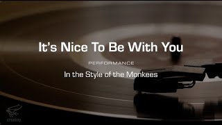 Karaoke: It&#39;s Nice To Be With You (The Monkees) Performance Track