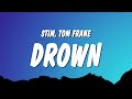 STIM & Tom Frane - drown (Lyrics)