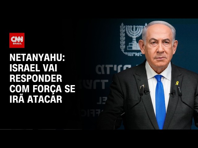 Oriente Médio: Israel responderá com força se Irã atacar, diz Netanyahu | CNN 360º