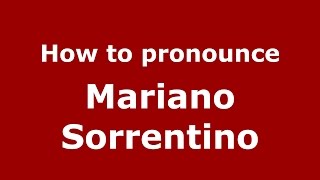 How to pronounce Mariano Sorrentino