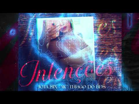 Jota Six,Mc Thiago do bds-Intenções ((prod.Dj Jadson sp))