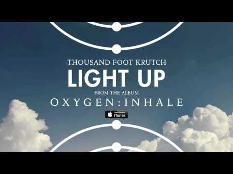 Thousand Foot Krutch: Light Up (Official Audio)