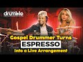 Gospel Drummer Turns ESPRESSO Into A Live Arrangement