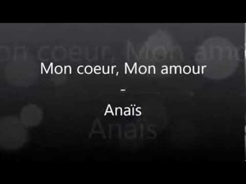 Mon cœur, Mon amour- Anaïs (paroles) [480p]