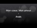 Mon cœur, Mon amour- Anaïs (paroles) [480p ...