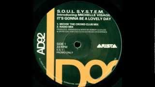 The S.O.U.L. S.Y.S.T.E.M. - It&#39;s Gonna Be A Lovely Day (Movin&#39; The Crowd Club Mix)