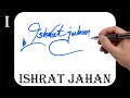 Ishrat Jahan name signature design - I signature style - How to signature your name