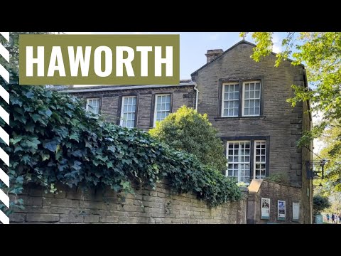 HAWORTH Village - Home of the BRONTE SISTERS!