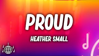 Heather Small - Proud (Lyrics)