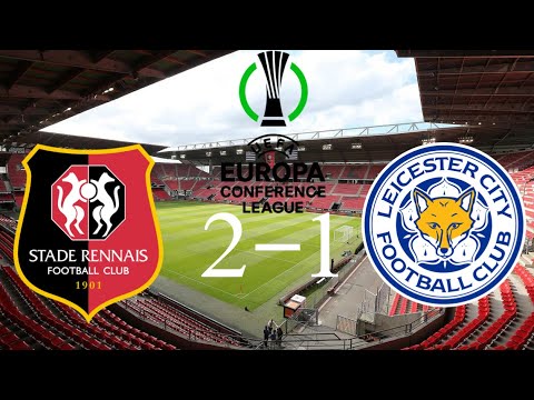STADE RENNES VS LEICESTER CITY 2-1 HIGHLIGHTS | UEFA EUROPA CONFERENCE LEAGUE