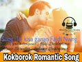TEI KISA GANAO FAIDI NWNG Kokborok Romantic Song Viki Debbarma