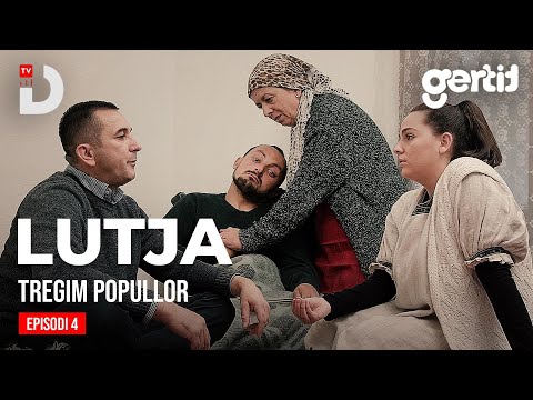 Lutja - Episodi 4 | Tregim Popullor | DTV Media