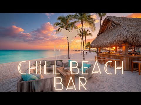 Chill Beach Bar • Relaxing Deep House Music • Tropical Club Lounge Vibes • Chillout Ambient Vibes