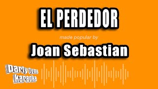 Joan Sebastian - El Perdedor (Versión Karaoke)