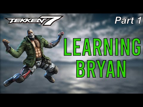 Tekken 7 - Learning Bryan - Part 1