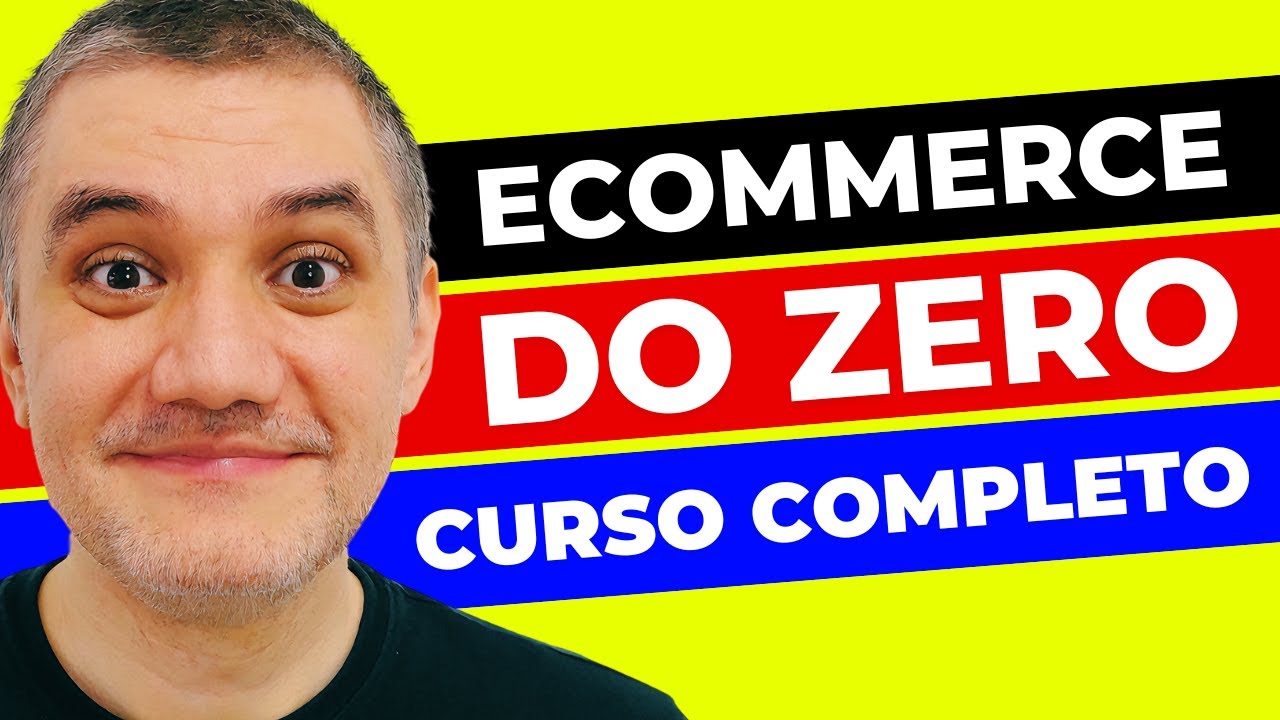(Curso GRATIS) Como Montar um Ecommerce do Zero Passo a Passo [ATUALIZADO 2025]