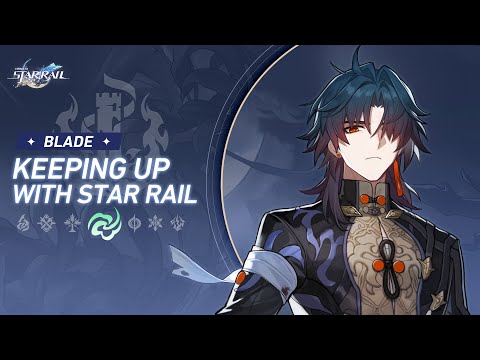 Keeping up with Star Rail — Blade: An Immortal's Beauty