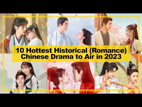 10 HOTTEST【Historical ─ Romance】CHINESE Drama to Air in《2023》