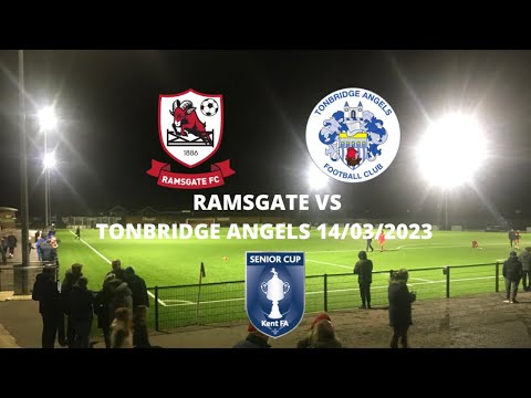 KENT SENIOR CUP QUARTER FINAL - Ramsgate 4-3 Tonbridge Angels 14/03/2023