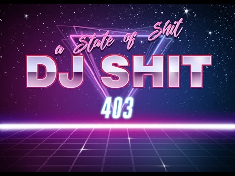 Dj Shit - a State of Shit 403