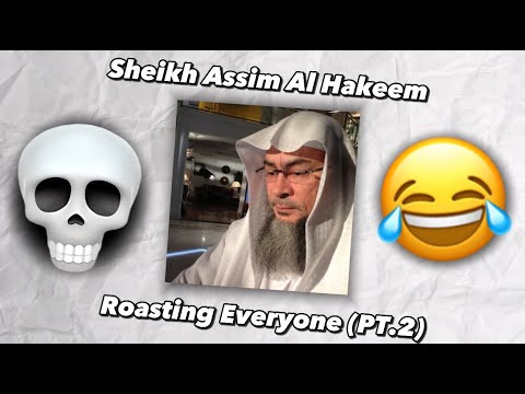 Sheikh Assim Roasting Everyone For 