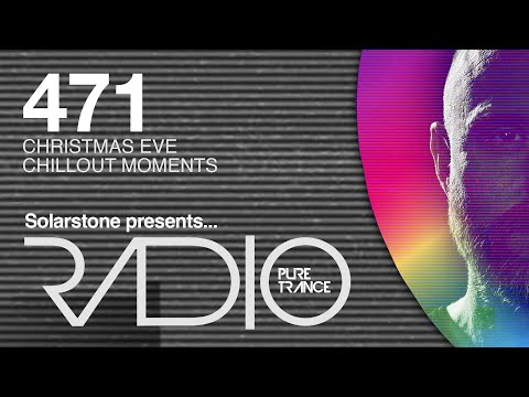 Solarstone pres. Pure Trance Radio Episode 471 (Christmas Eve Chillout Moment Special)