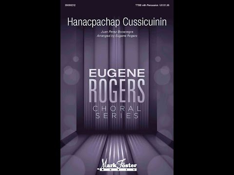 Hanacpachap Cussicuinin (TTBB Choir) - Arranged by Eugene Rogers
