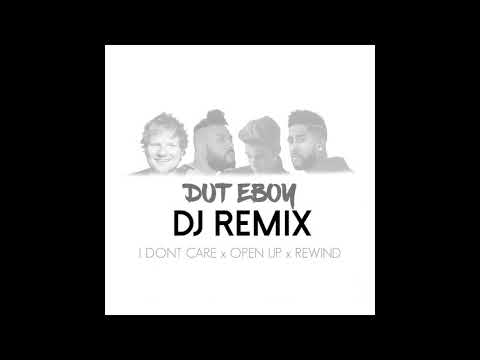 DJ DUT EBOY REMIX 2019 - I DONT CARE x OPEN UP x REWIND