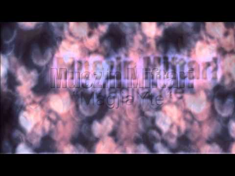 Muezin Miftari - Magjia Yte