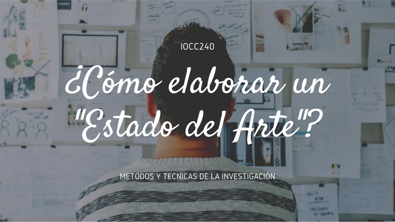 ¿Cómo elaborar un "Estado del Arte"?