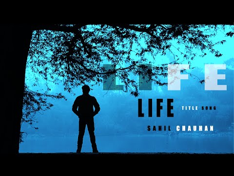 Sahil Chauhan Life - Title Song - Original Song