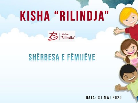 Sherbesa Online, 31 Maj 2020 - Sherbesa e femijeve - Kisha Rilindja