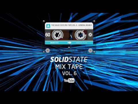 The Solid State Mix Tape Vol. 6 - General Bounce