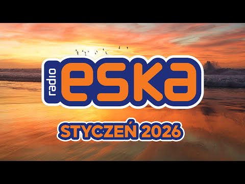 ESKA Hity na Czasie 🎧 Styczeń 2026 – oficjalny mix Radia ESKA #2