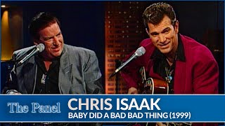 Chris Isaak Performs &#39;Baby Did a Bad Bad Thing&#39; | Official Music Live from The Panel