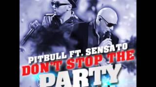 Pitbull - Don&#39;t Stop The Party Remix ft. Sensato