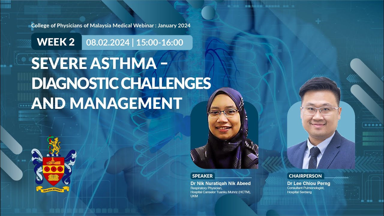 Severe Asthma - Diagnostic Challenge and Management - Respiratory Medicine CoPM Weekly Webinar 2024